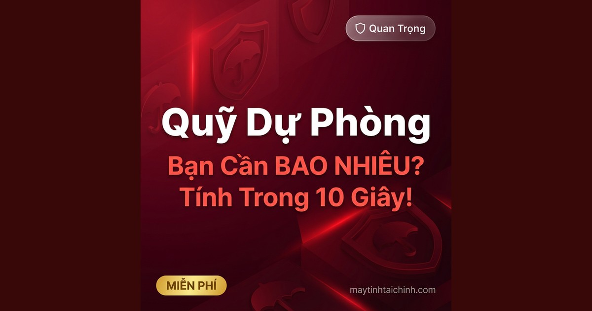 Quỹ Dự Phòng Cần Bao Nhiêu?